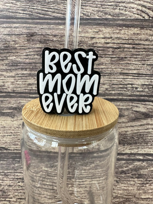 3D Best Mom Ever Straw Topper — Mom Gift Straw Charm 10mm