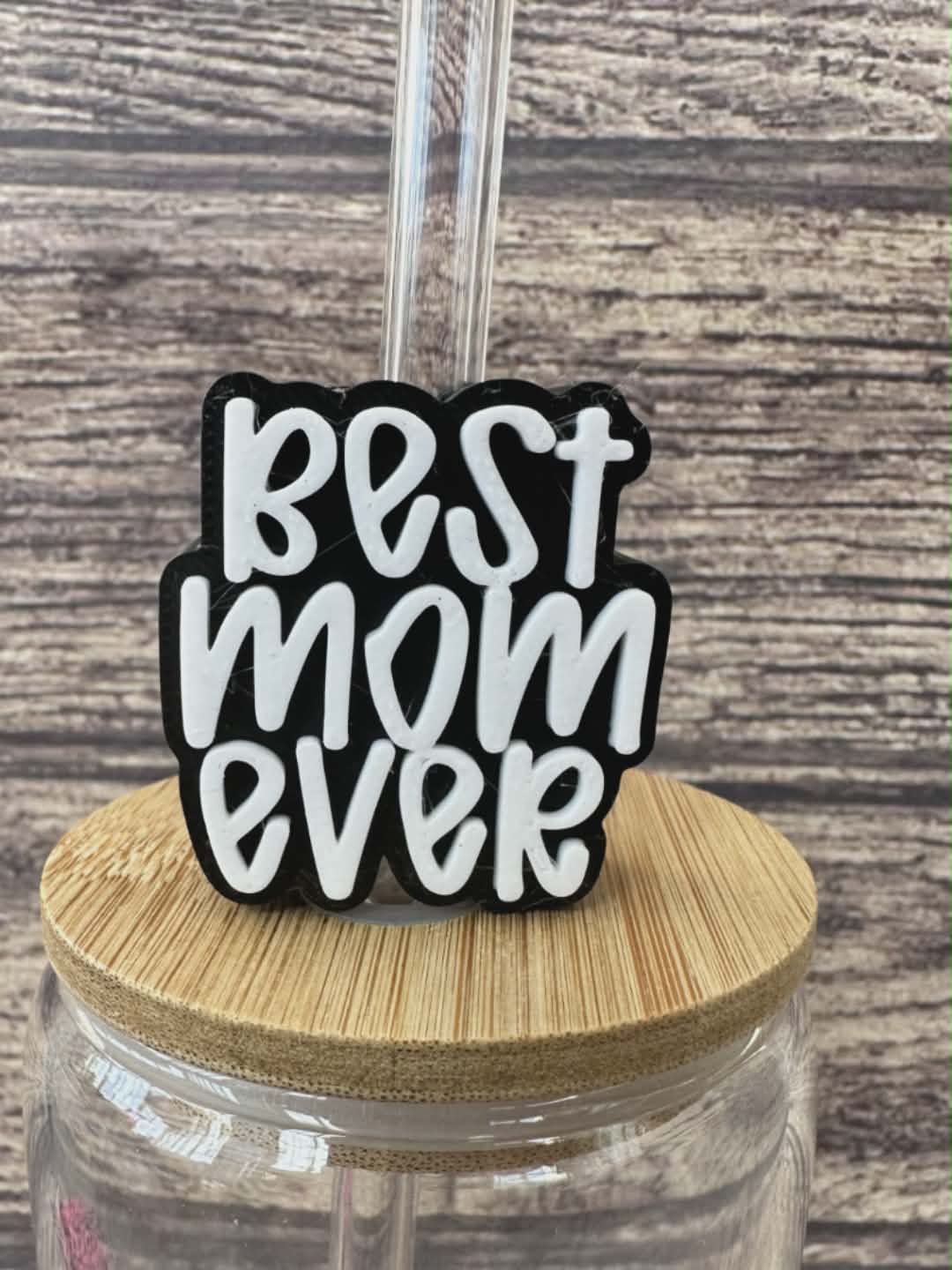 3D Best Mom Ever Straw Topper — Mom Gift Straw Charm 10mm